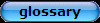glossary